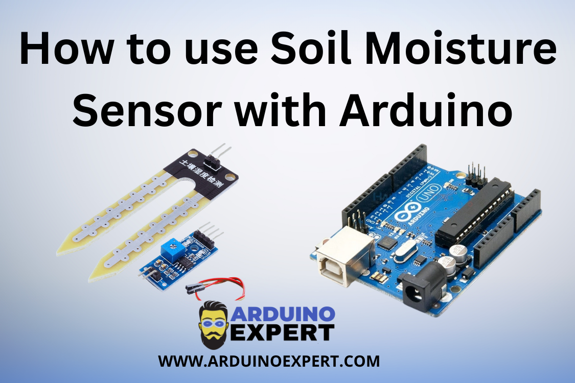 How to Use Soil Moisture Sensor with Arduino