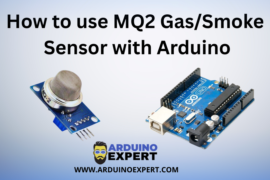 How to use MQ2 Gas Smoke Sensor with Arduino