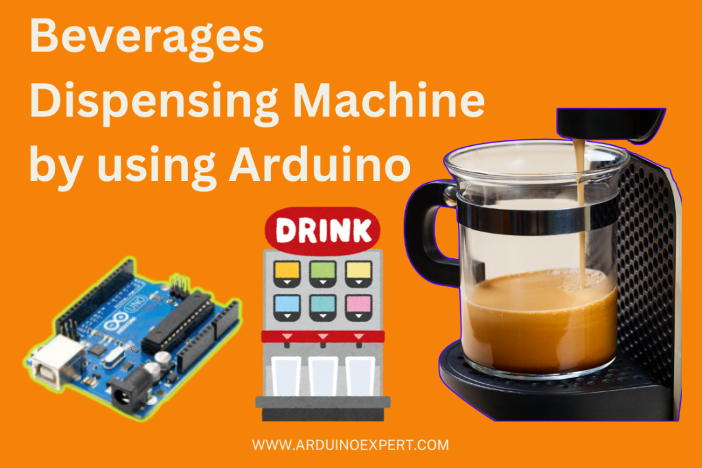 Beverages Dispensing Machine by using Arduino and Nextion Touch LCD Display