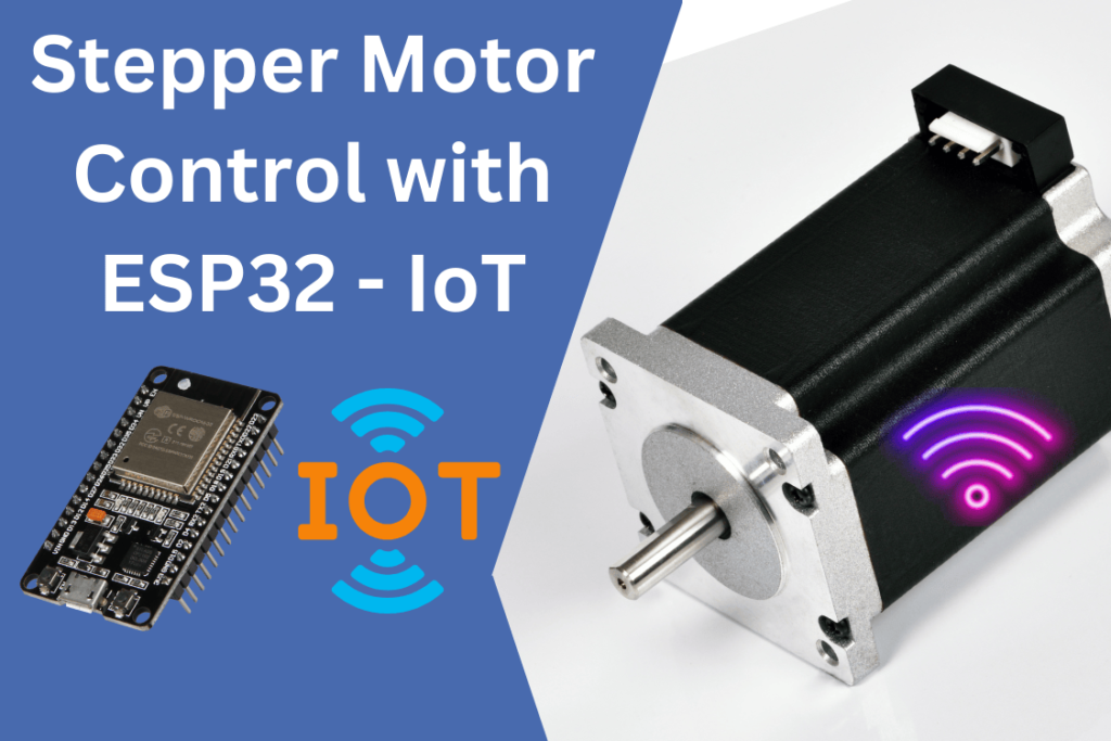 IoT Stepper Motor Control with ESP32