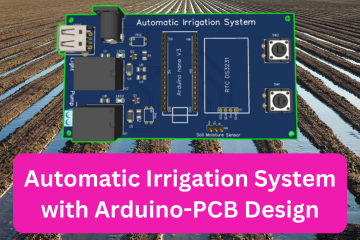 Automatic Irrigation System with Arduino Nano PCB Design
