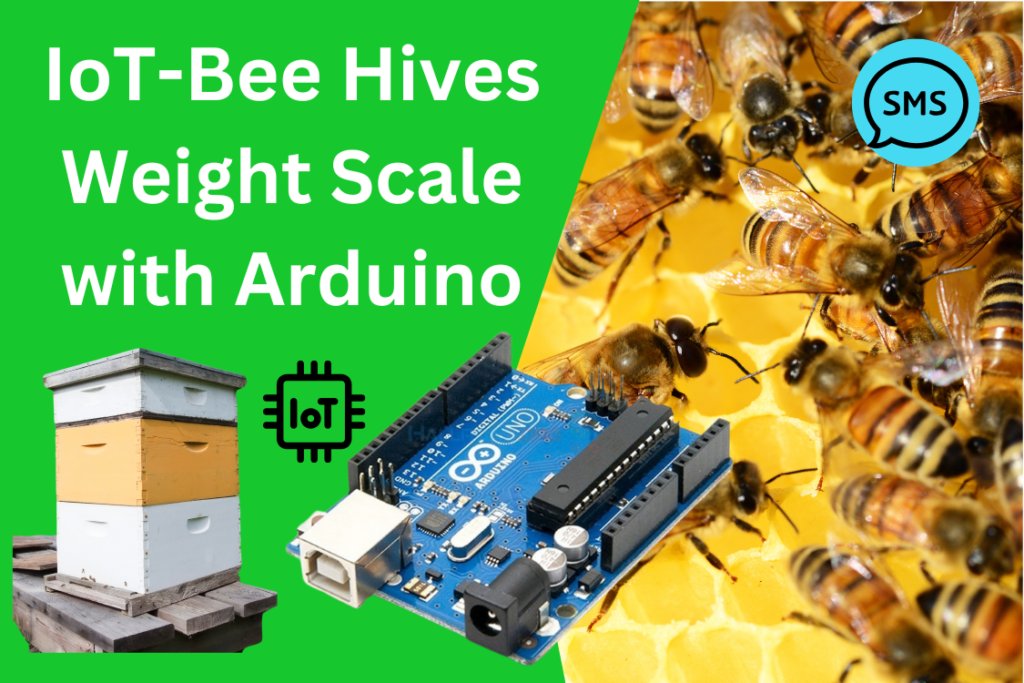 Bee Hives Weight Scale with Arduino IOT and SMS