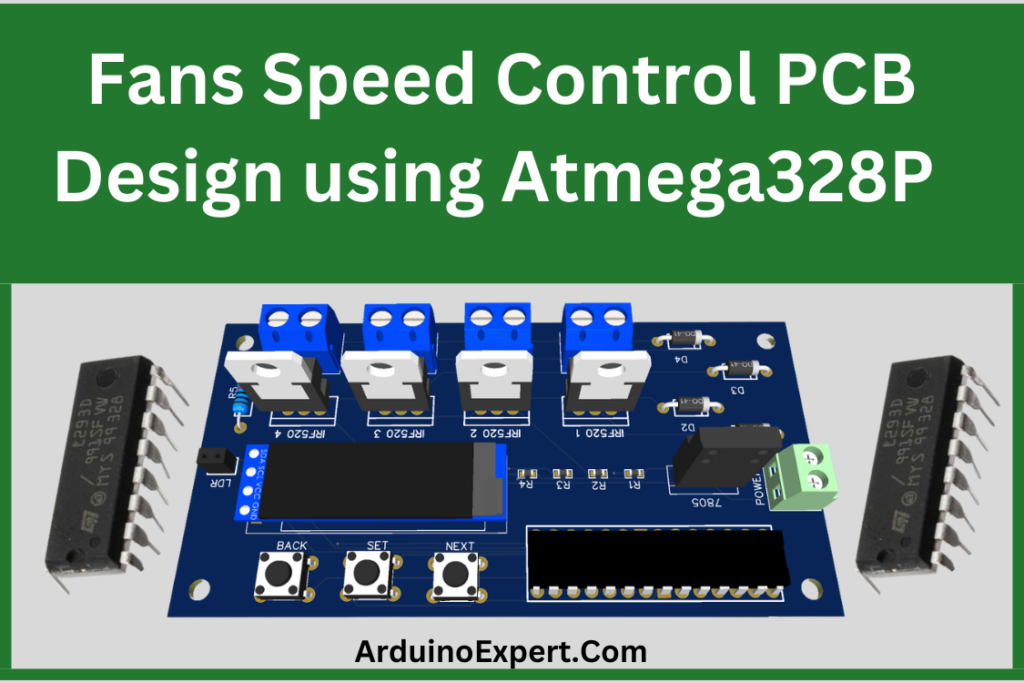 DC Fans Speed Control PCB Design by using Atmega328P Microcontroller