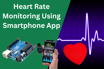 Heart Rate Monitoring Using Arduino and Smartphone App